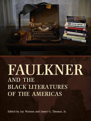 cover image of Faulkner and the Black Literatures of the Americas